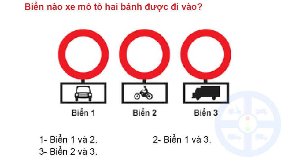 Biển nào xe mô tô hai bánh được đi vào? 