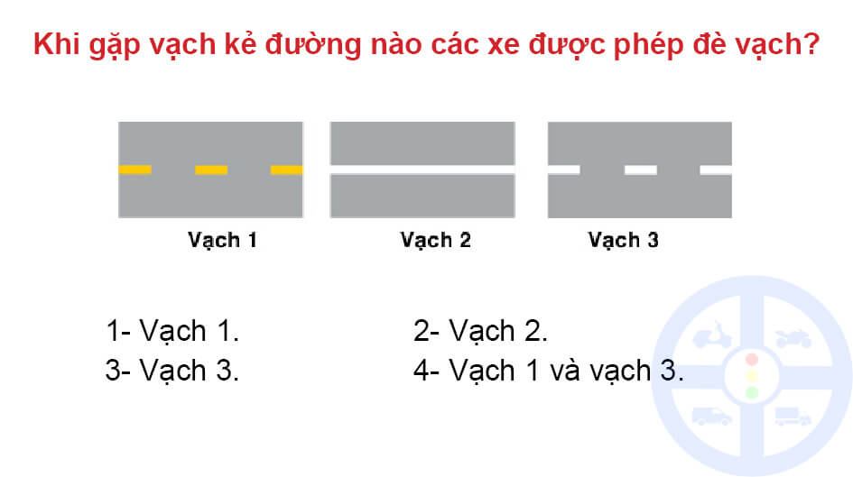 Khi gặp vạch kẻ đường nào các xe được phép đè vạch?