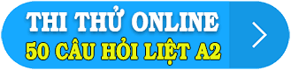 thi thử 50 câu hỏi điểm liệt a2 mới nhất 2020